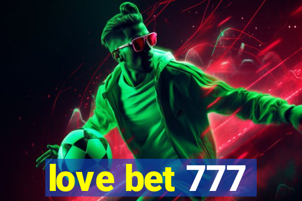 love bet 777